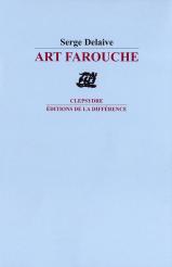 Serge Delaive | Art farouche